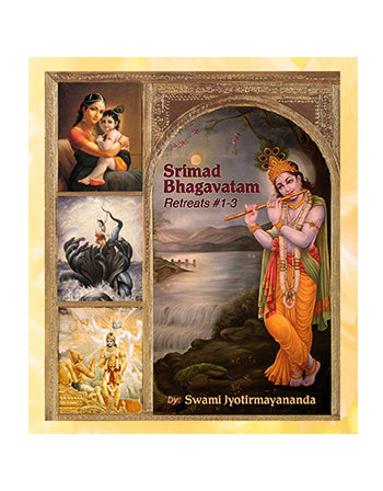 Srimad Bhagavatam Retreats (Entire Series – 2012) By Swami Jyotirmayananda