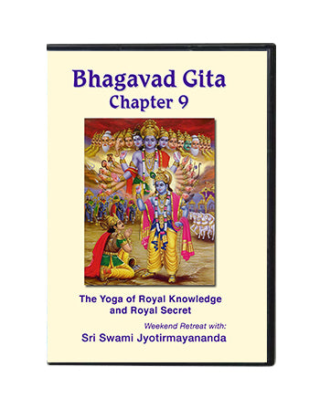 Gita Chapter 9 (2005 Retreat)