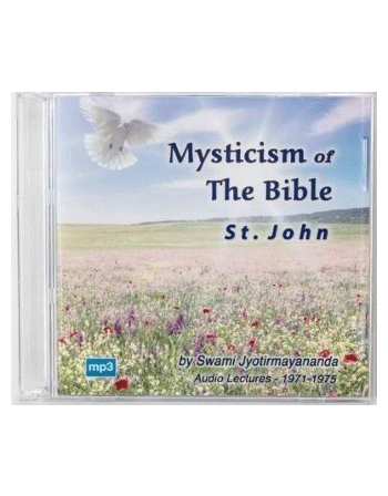 Mysticism of The Bible – St. John By Swami Jyotirmayananda