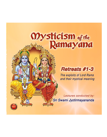 Mysticism of the Ramayana Series (3 Ramayana Retreats) By Swami Jyotirmayananda