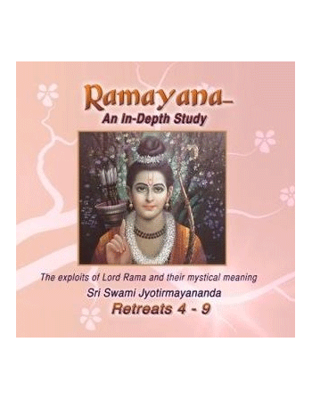 Ramayana—An In-depth Study (6 Retreats, 2013-2014) By Swami Jyotirmayananda