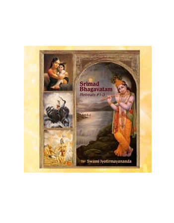 Srimad Bhagavatam Retreats (Entire Series – 2012) By Swami Jyotirmayananda