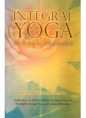 Integral Yoga - The Secret to Enlightenment