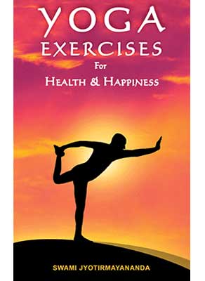 Yoga Exercises for Health and Happiness